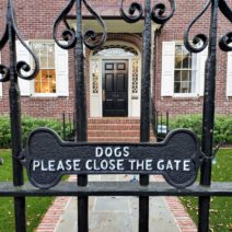 The dogs that live here are clearly well-mannered and can read!! Their house on South Battery was built on land reclaimed from the Ashley River and marshes, as part of the project that defined the Charleston peninsula as it exists today.